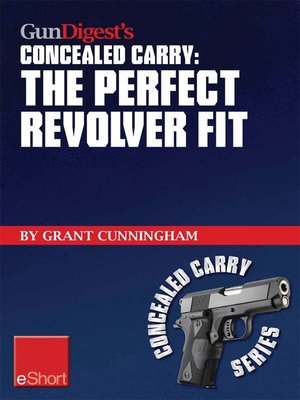 cover image of Gun Digest's the Perfect Revolver Fit Concealed Carry eShort